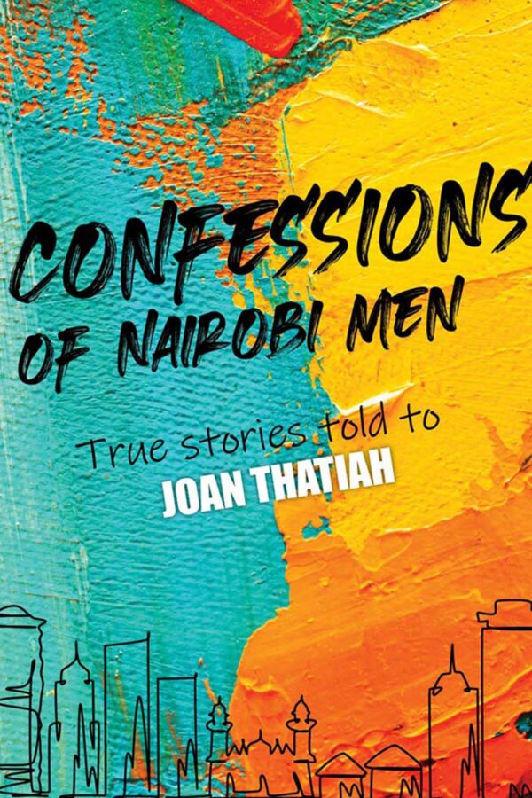 Confessions Of Nairobi Men