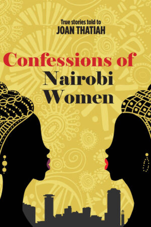 Confessions of Nairobi Women