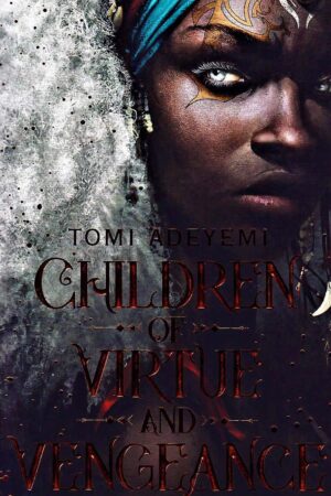 Children of virtue and vengeance