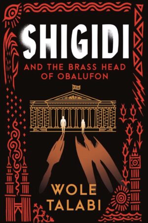Shigidi And The Brass Head of Obalufon