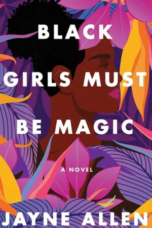 Black Girls Must Be Magic