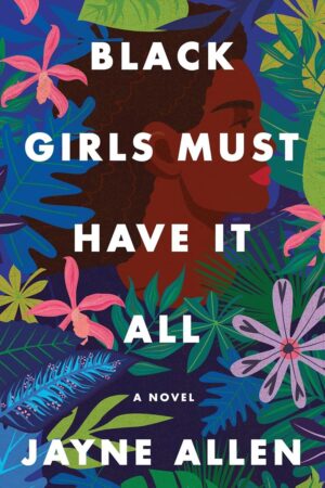 Black Girls Must Have It All