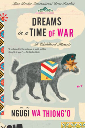 Dreams in a Time of War: Childhood Memoir