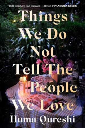 Things we do not tell the people we love